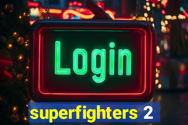 superfighters 2